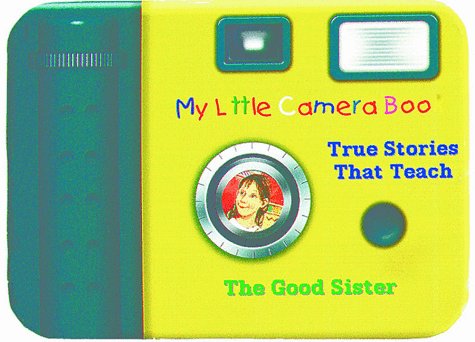 The Good Sister (My Little Camera Book) Non-fiction