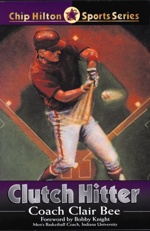 Clutch Hitter (Chip Hilton Sports Series) Leisure & Fun