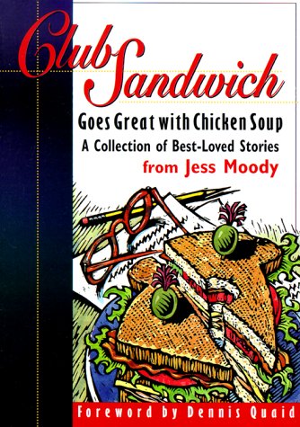 Club Sandwich: Goes Great With Chicken Soup : A Collection of Best-Loved Stories Religion & Esotericism