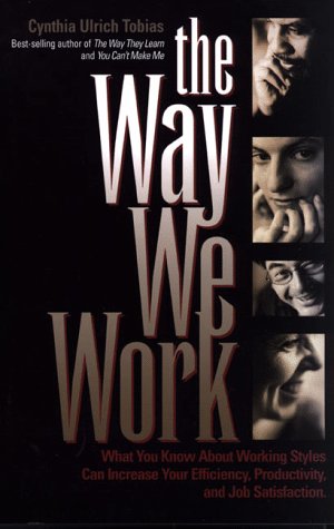 The Way We Work: What You Know Aout Working Styles Can Increase Your Efficiency, Productivity and Job Satisfaction Books
