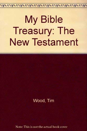 My Bible Treasury: The New Testament Novels & Short Stories
