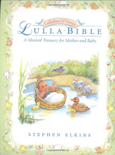 Lullabible: A Musical Treasury for Mother and Baby (Lullabies & Verses) Religion & Esotericism