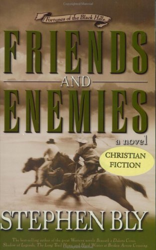 Friends and Enemies: A Novel (Fortunes of the Black Hills, Band 4) Contemporary literature