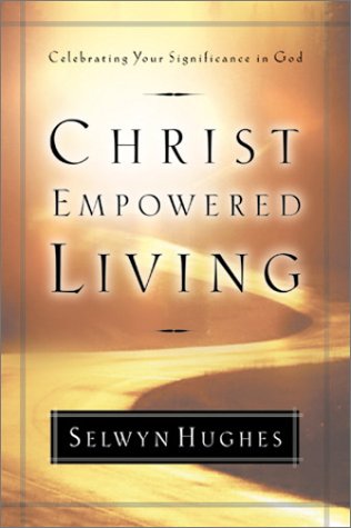 Christ Empowered Living: Celebrating Your Significance in God Religion & Esotericism