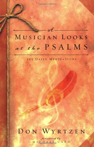 A Musician Looks at the Psalms: 365 Daily Meditations Religion & Esotericism