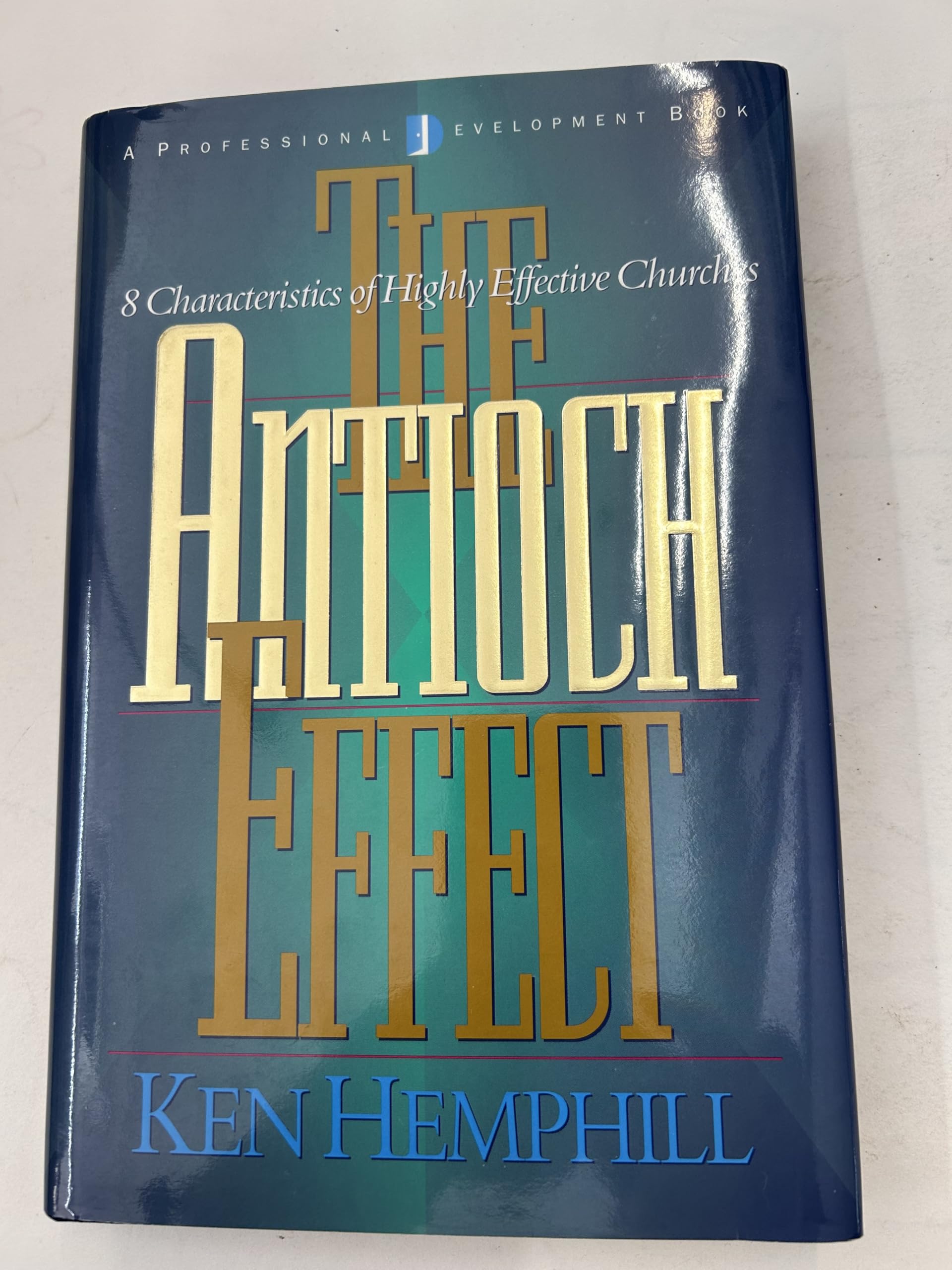 The Antioch Effect: 8 Characteristics of Highly Effective Churches Religion & Esotericism
