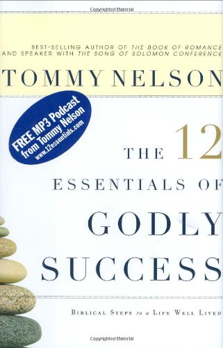 The 12 Essentials of Godly Success: Biblical Steps to a Life Well Lived Religion & Esotericism