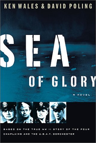 Sea of Glory: Based on the True Wwii Story of the Four Chaplains and the U.S.A.T. Dorchester Contemporary literature Books