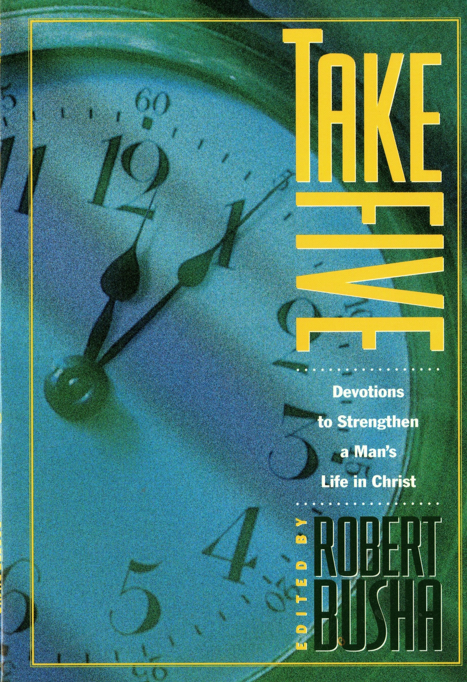 Take Five!: Devotions to Strengthen a Man's Life in Christ Religion & Esotericism