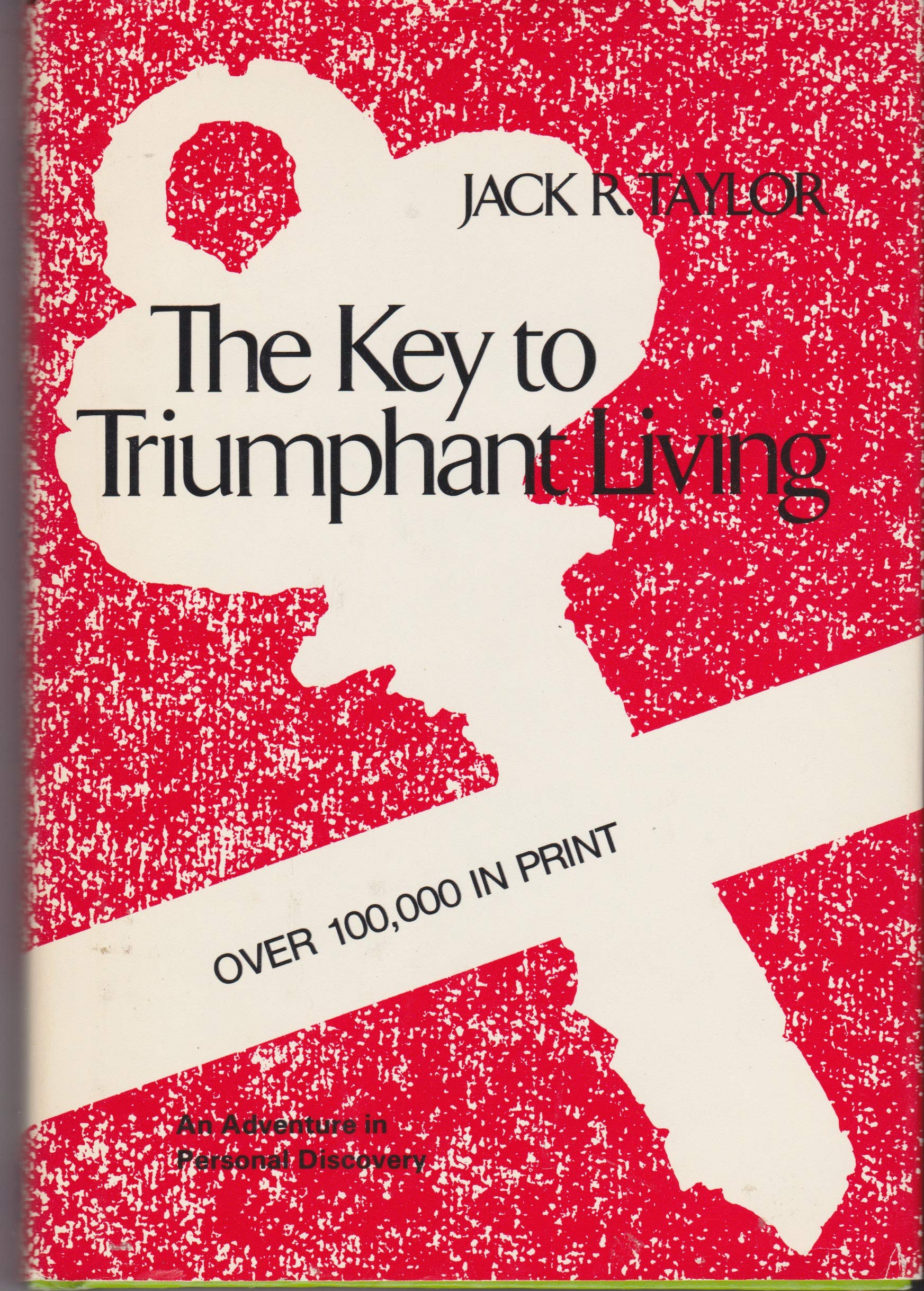 The Key to Triumphant Living: An Adventure in Personal Discovery Religion & Esotericism