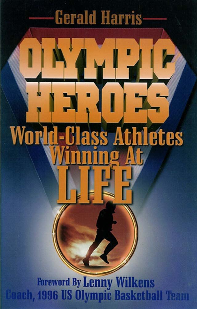 Olympic Heroes: World-Class Athletes Winning at Life Sports