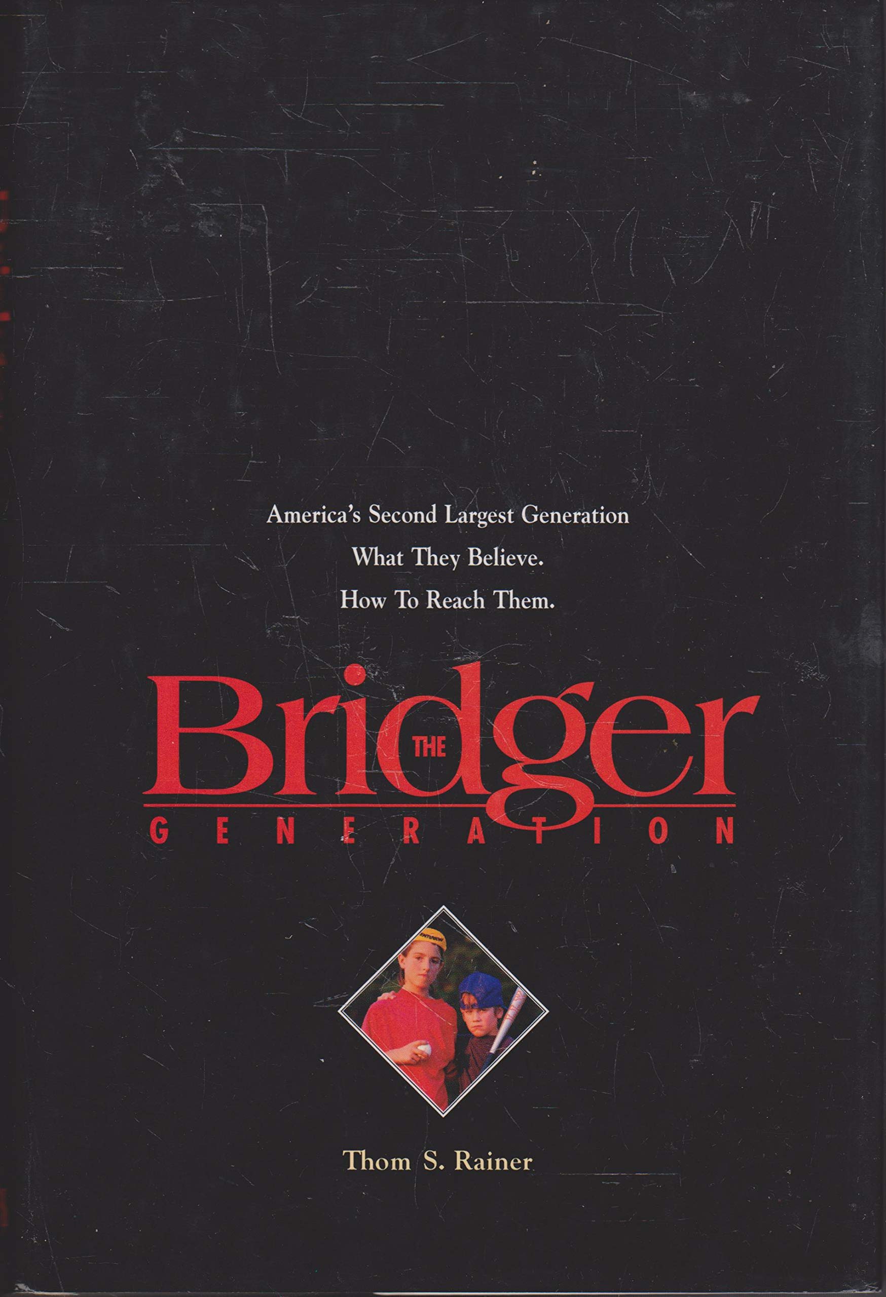 The Bridger Generation: America's Second Largest Generation, What They Believe, How to Reach Them Religion & Esotericism
