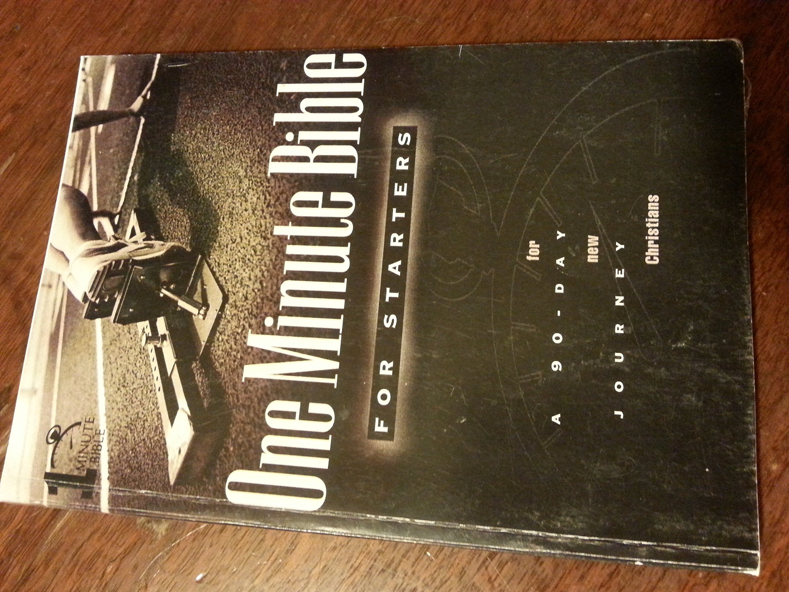 One Minute Bible for Starters: A 90 Day Journey for New Christians Religion & Esotericism
