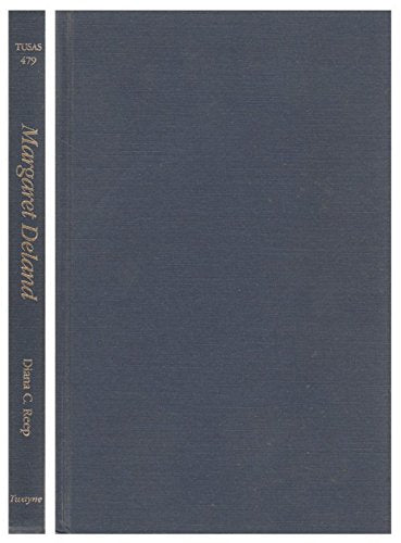 Margaret Deland (Twayne's United States Authors Series) Contemporary literature