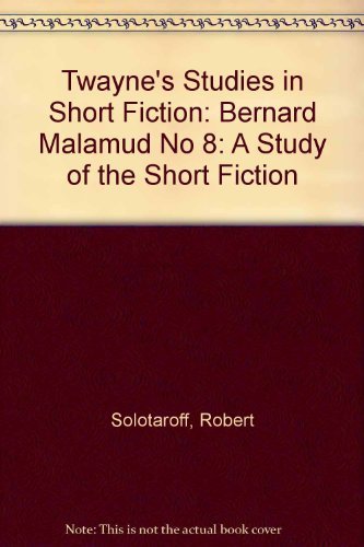 Bernard Malamud: A Study of the Short Fiction (Twayne's Studies in Short Fiction) Contemporary literature