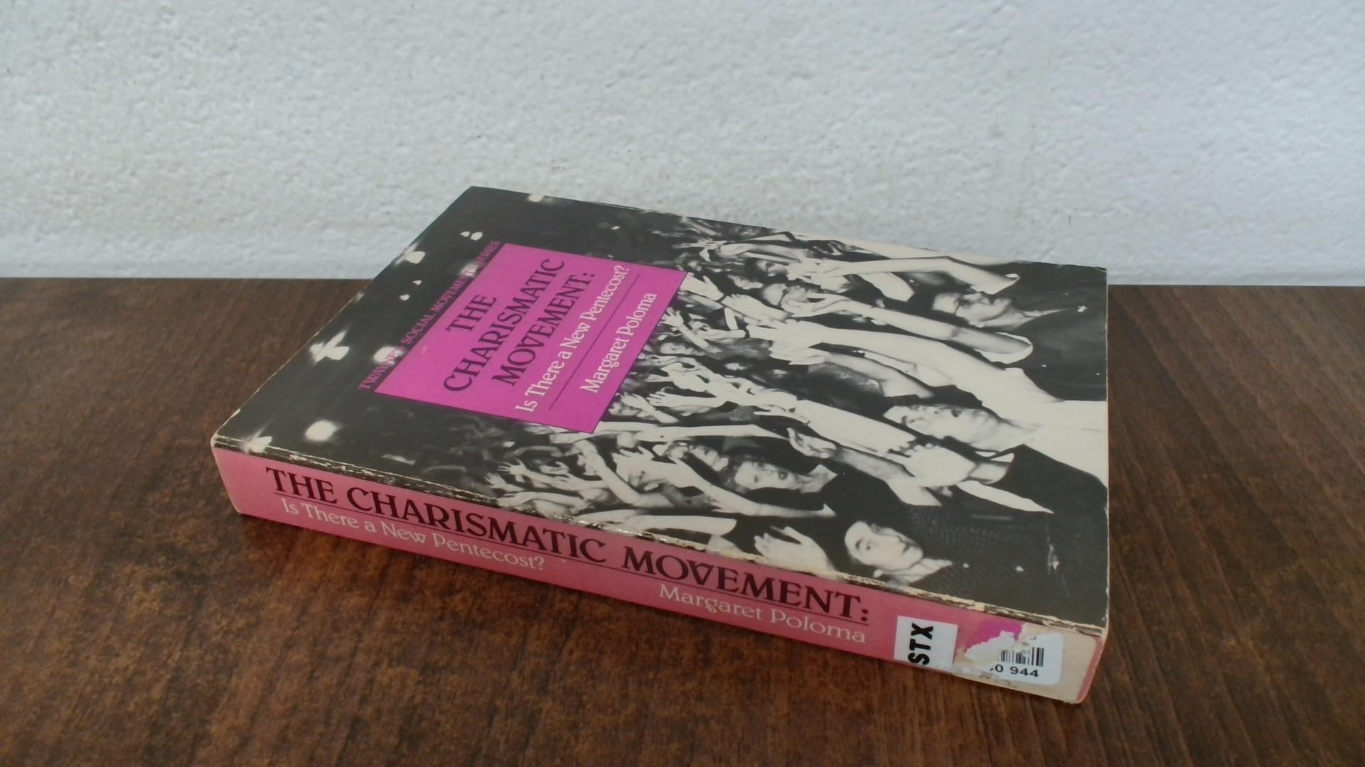 The Charismatic Movement: Is There a New Pentecost (Social Movements Past and Present) Social Sciences