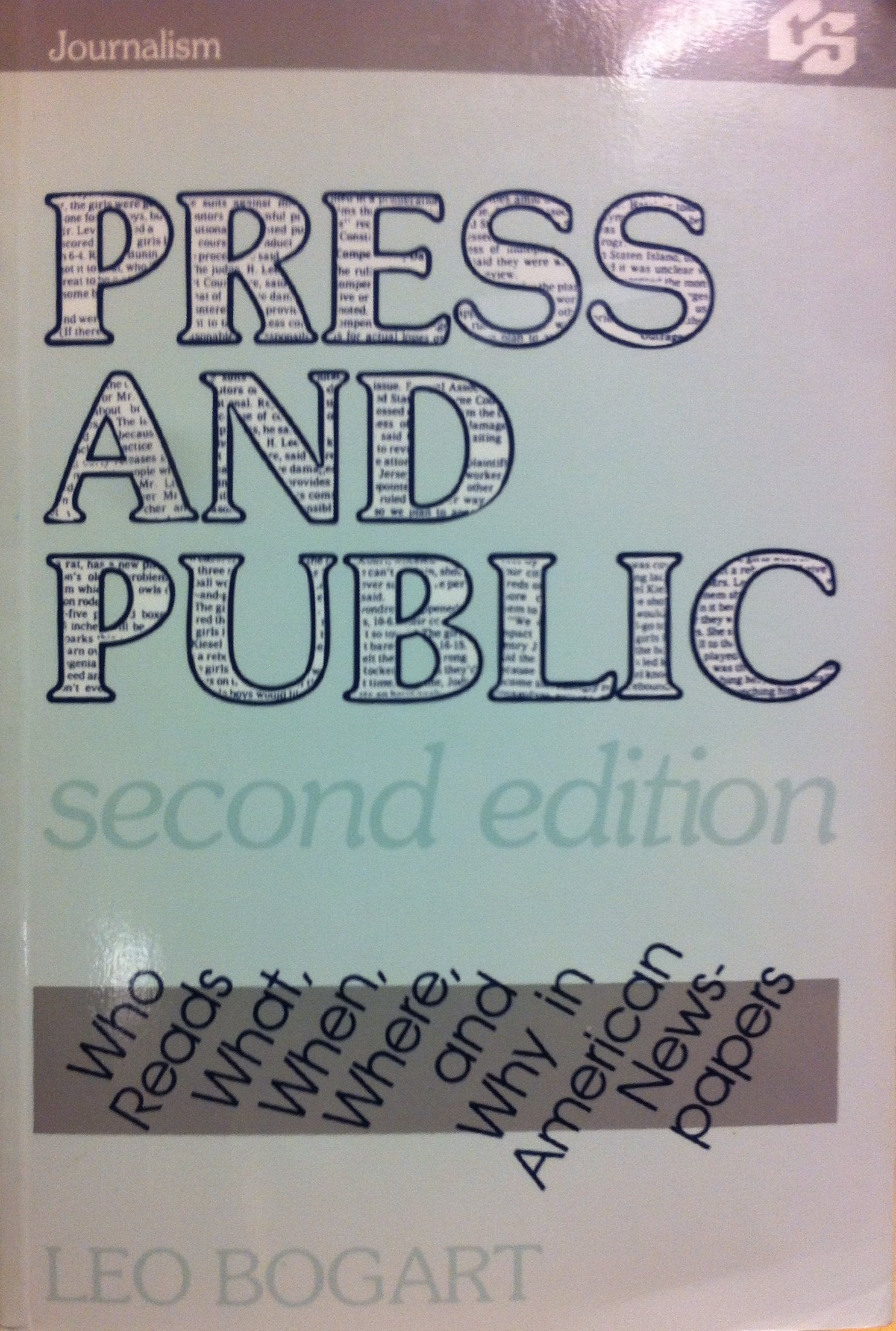 Press and Public: Who Reads What, When, Where, and Why in American Newspapers (Routledge Communication Series) Media & Communication