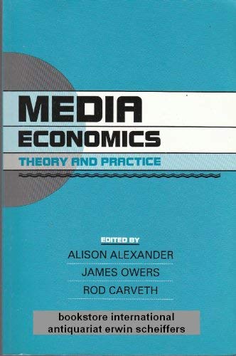 Media Economics: Theory and Practice (COMMUNICATION TEXTBOOK) Media & Communication