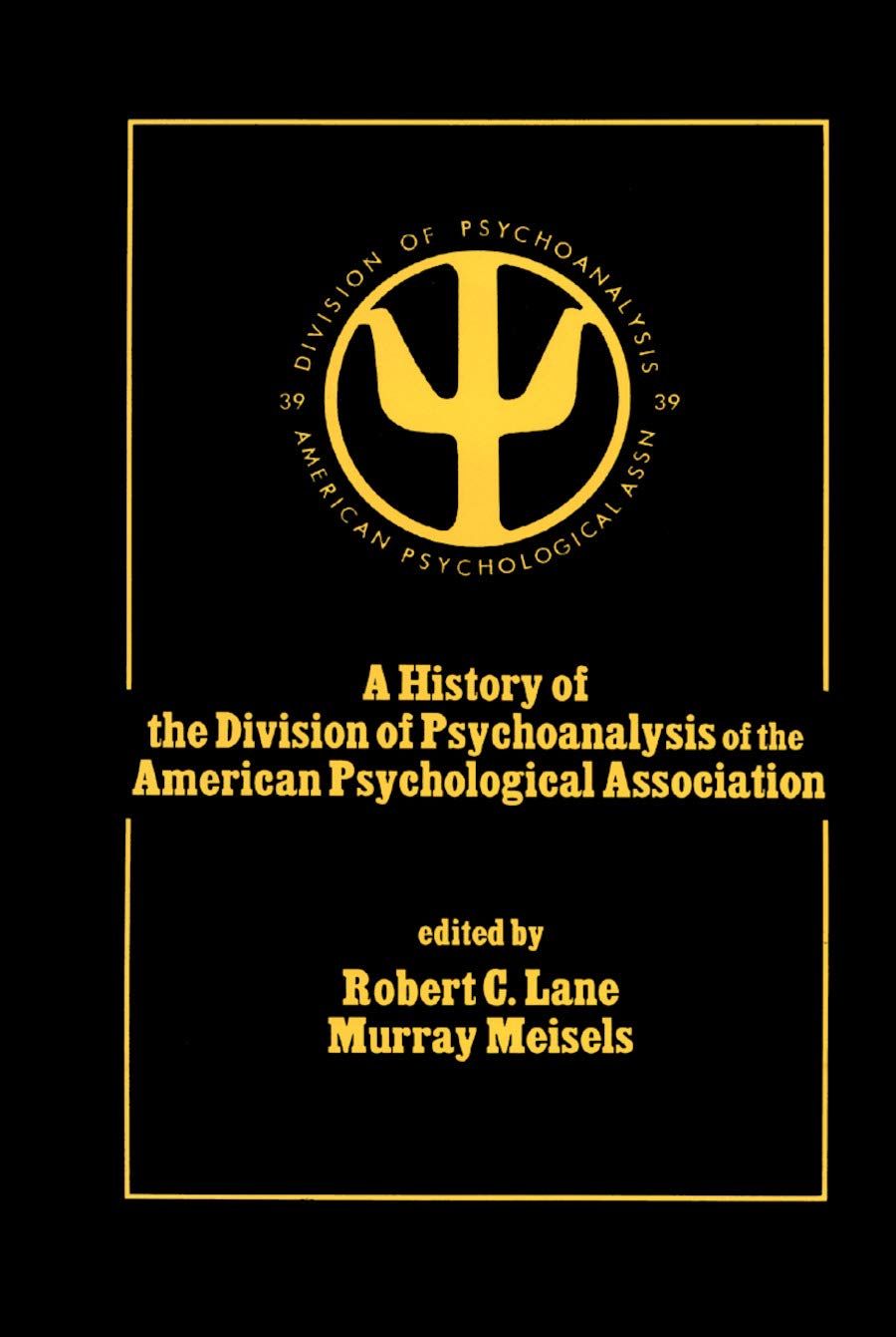 A History of the Division of Psychoanalysis of the American Psychological Associat Medicine