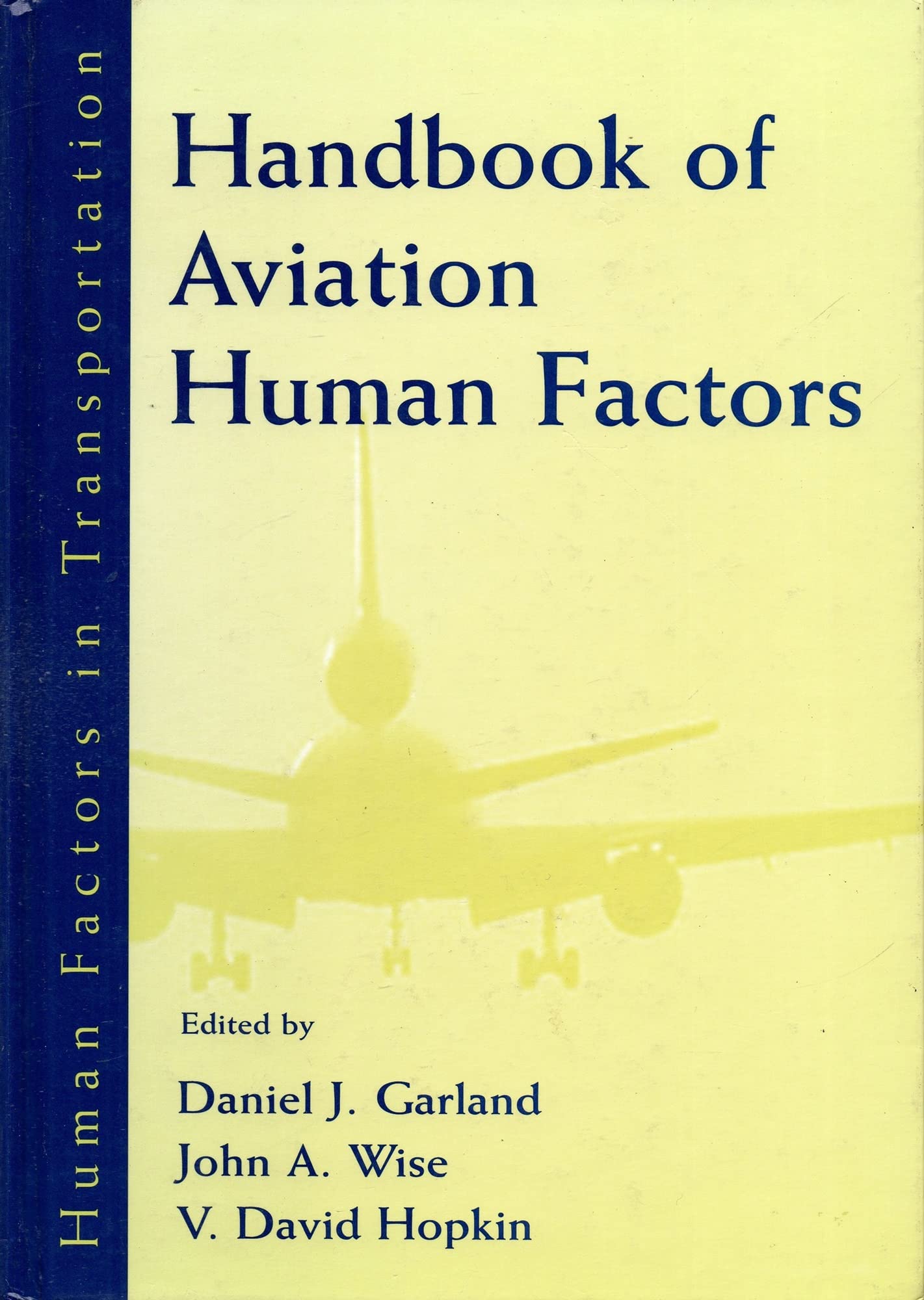 Handbook of Aviation Human Factors (Human Factors in Transportation Series) Computer Science