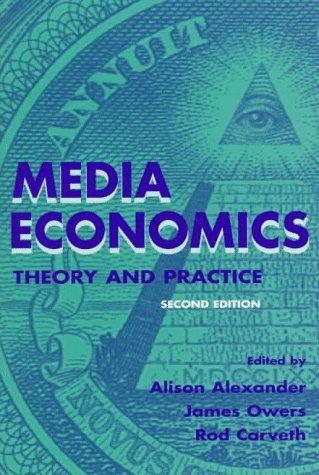 Media Economics: Theory and Practice book