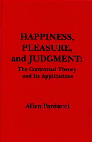 Happiness, Pleasure, and Judgement: The Contextual Theory and Its Applications Medicine