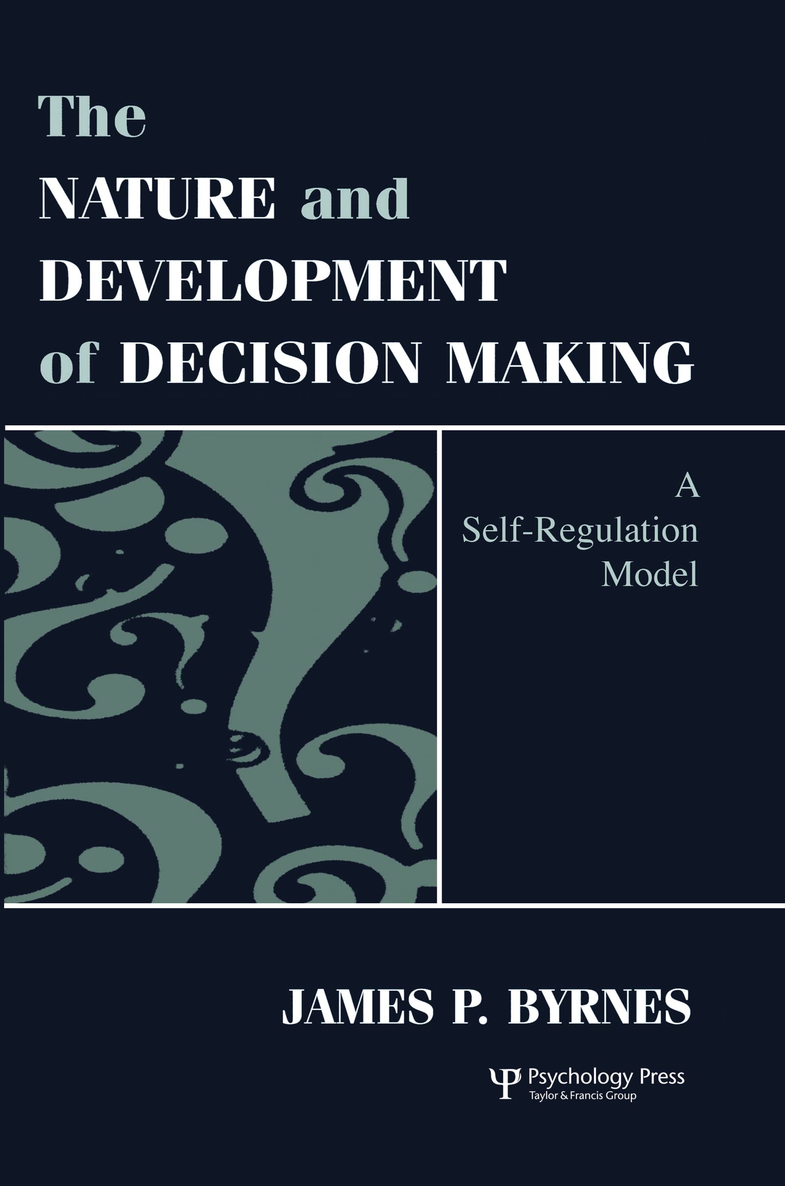 The Nature and Development of Decision-making Business, Finance & Career