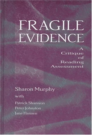 Fragile Evidence: A Critique of Reading Assessment Social Sciences