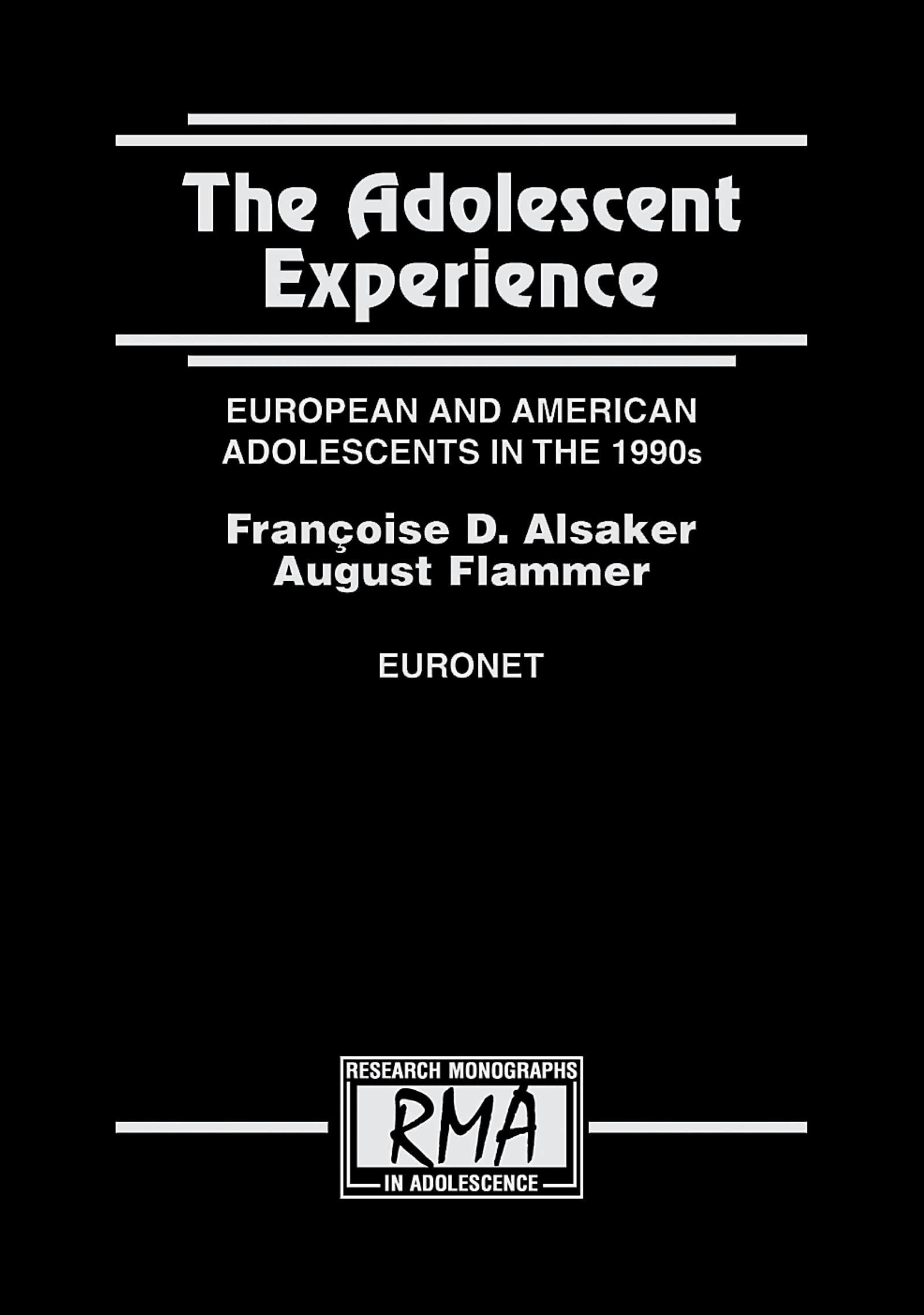 The Adolescent Experience: European and American Adolescents in the 1990s (Research Monographs in Adolescence) Books