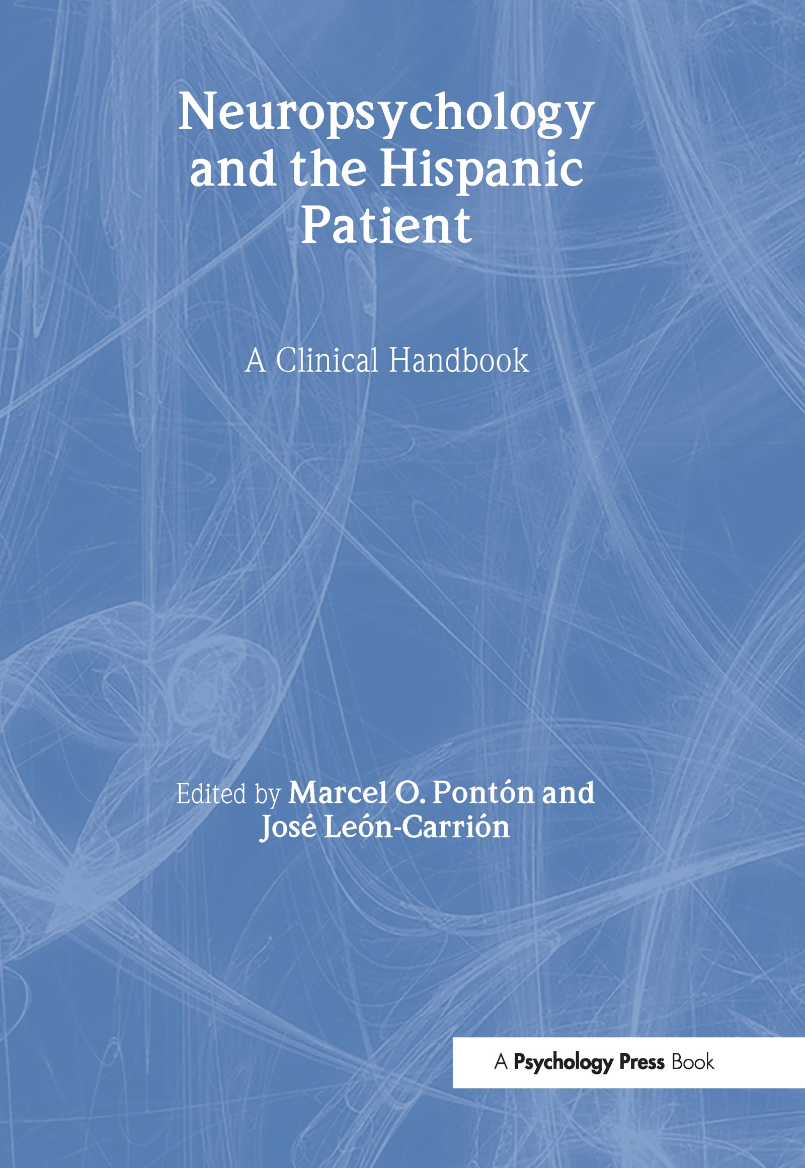 Neuropsychology and the Hispanic Patient: A Clinical Handbook Medicine