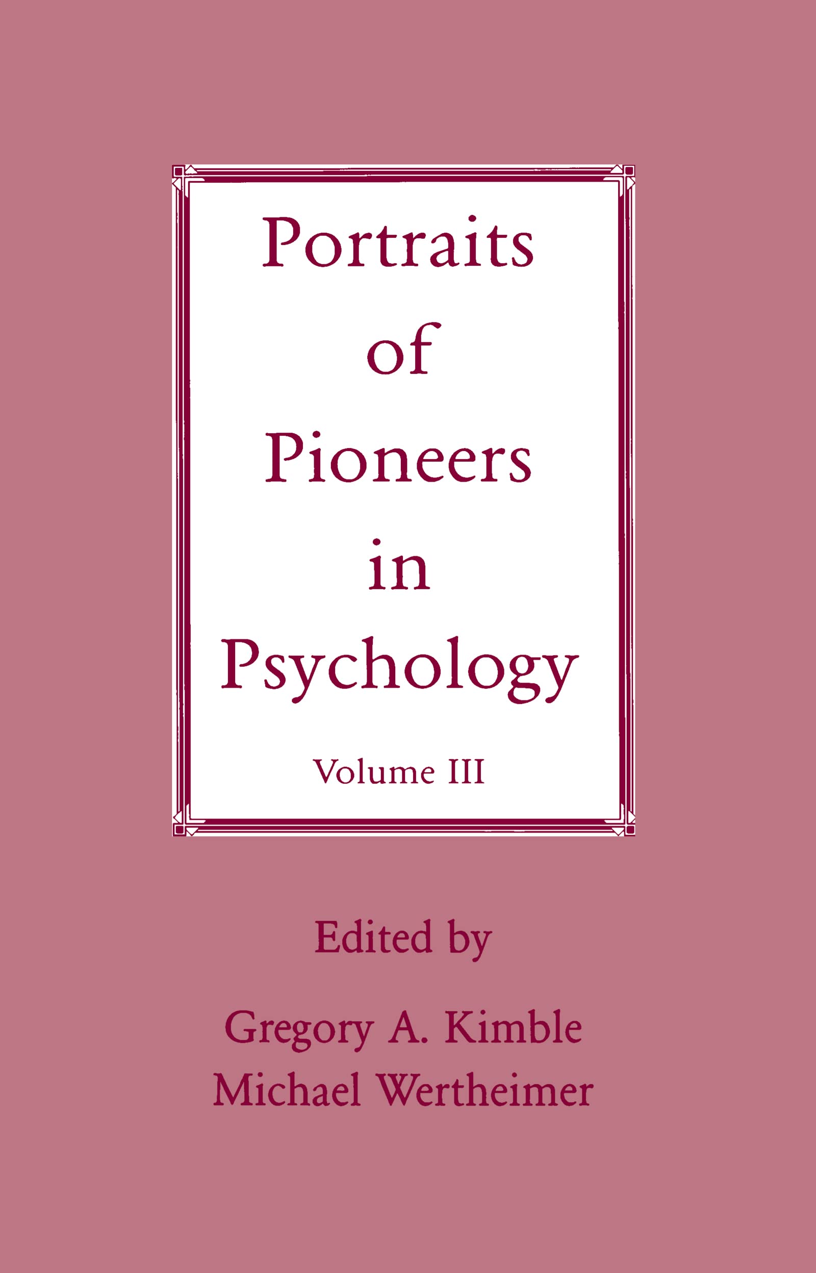 Portraits of Pioneers in Psychology Medicine