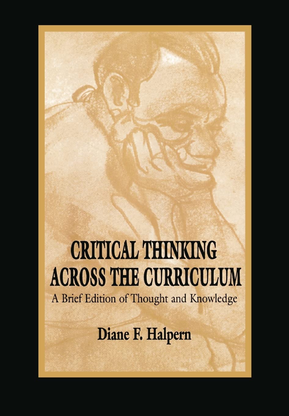 Critical Thinking Across the Curriculum: A Brief Edition of Thought & Knowledge Education & Training