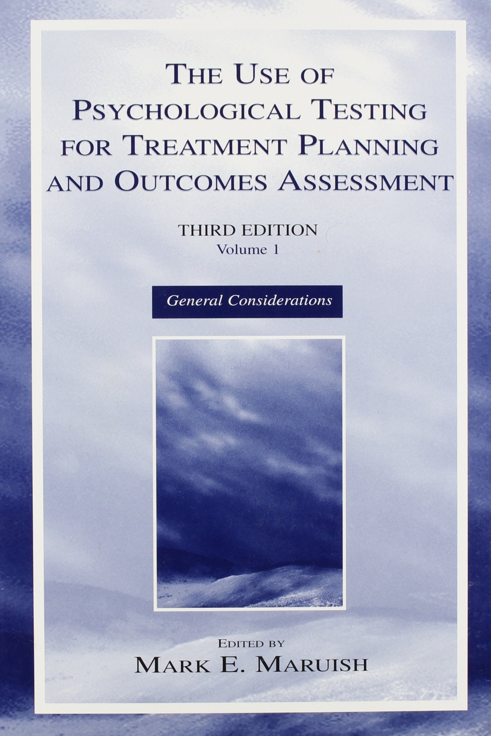 The Use of Psychological Testing for Treatment Planning and Outcomes Assessment Psychology