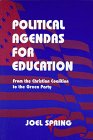 Political Agendas for Education: From the Christian Coalition To the Green Party (Sociocultural, Political, and Historical Studies in Education) Education & Training
