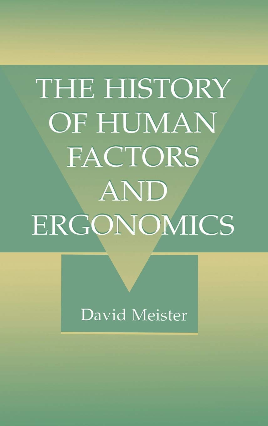 The History of Human Factors and Ergonomics Business, Finance & Career