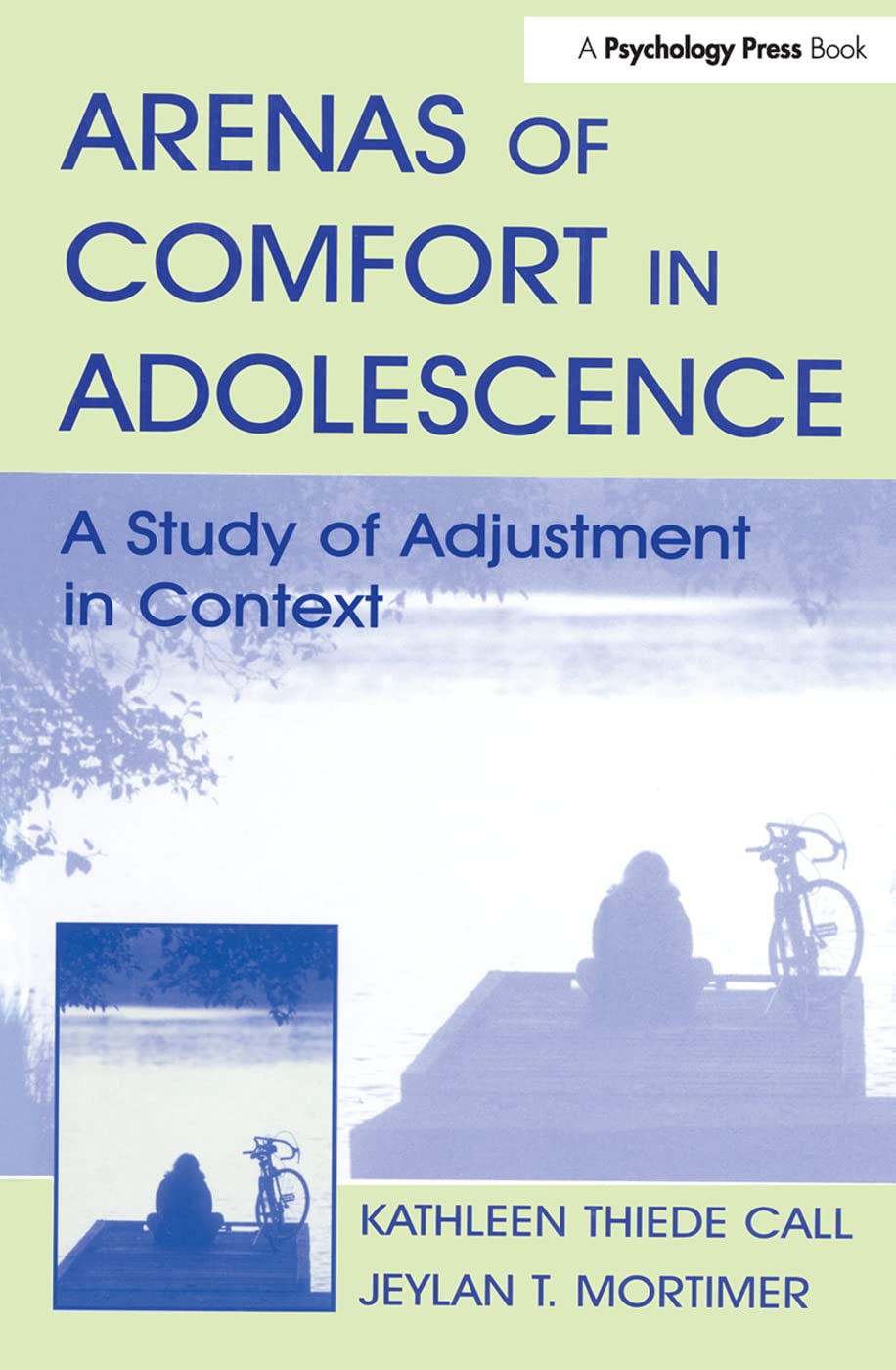 Arenas of Comfort in Adolescence: A Study of Adjustment in Context (Research Monographs in Adolescence) Partnership & Love
