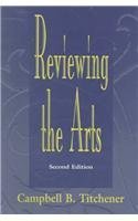 Reviewing the Arts (Lea's Communication Series) Media & Communication