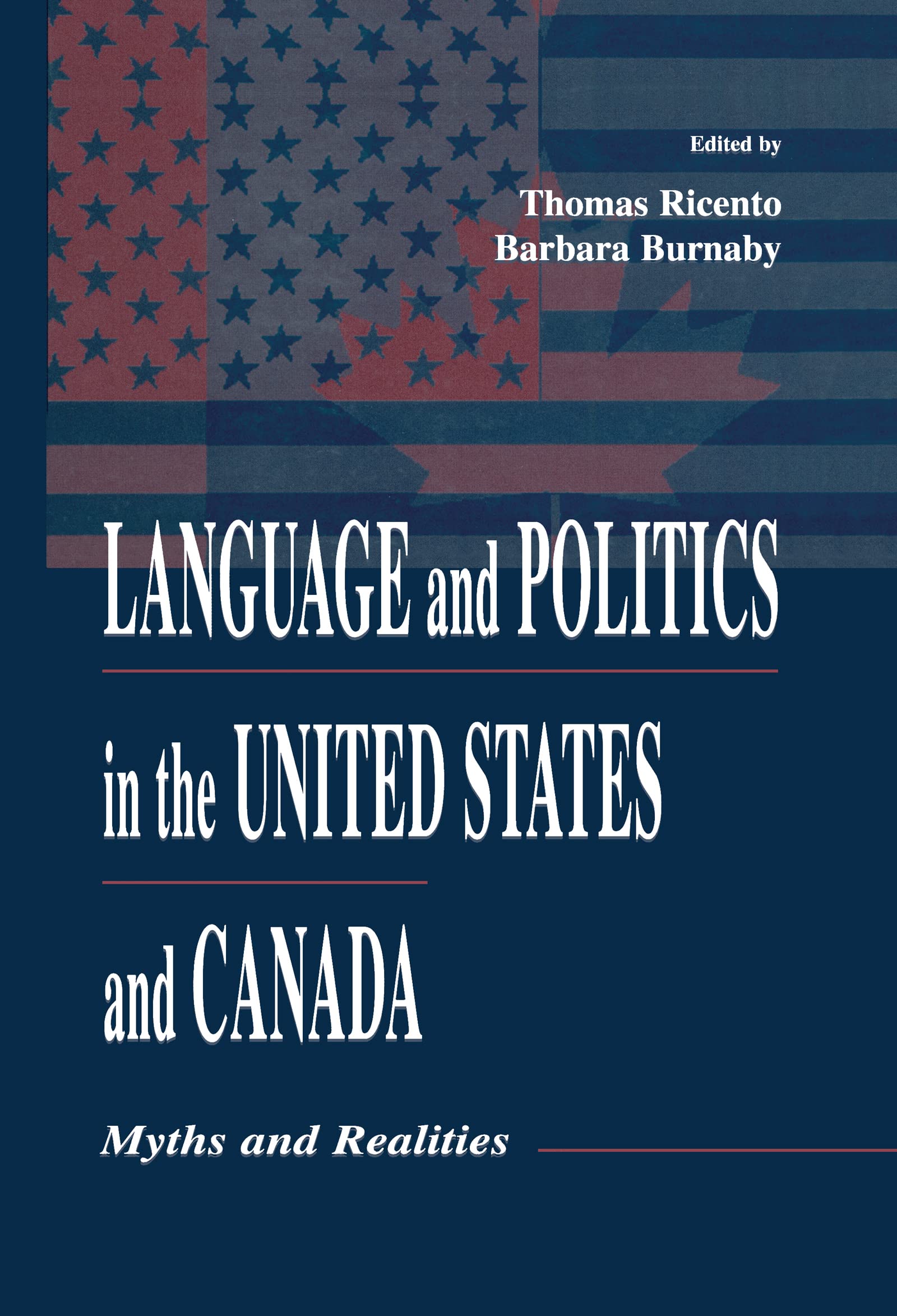 Language and Politics in the United States and Canada: Myths and Realities Social Sciences