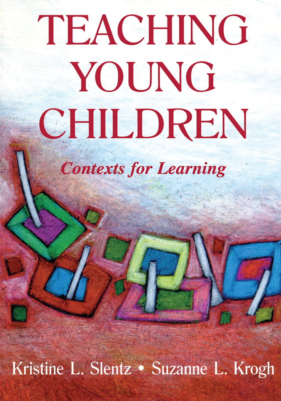 Teaching Young Children: Contexts for Learning (Lea's Early Childhood Education Series) Education & Training
