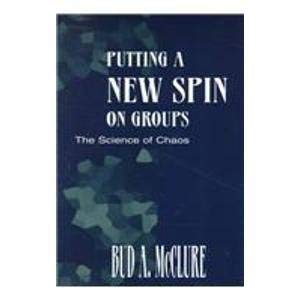 Putting a New Spin on Groups: The Science of Chaos Social Sciences