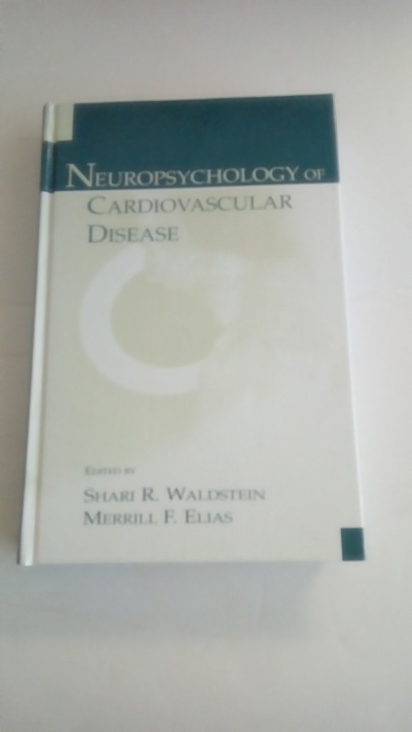 Neuropsychology of Cardiovascular Disease: 2nd Edition Medicine