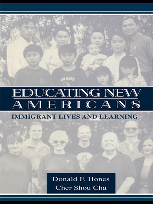 Educating New Americans: Immigrant Lives and Learning (Sociocultural, Political, and Historical Studies in Education) Social Sciences