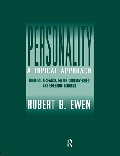 Personality: A Topical Approach - Theories, Research, Major Controversies, and Emerging Findings Social Sciences
