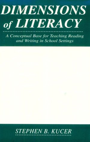 Dimensions of Literacy: A Conceptual Base for Teaching Reading and Writing in School Settings Social Sciences