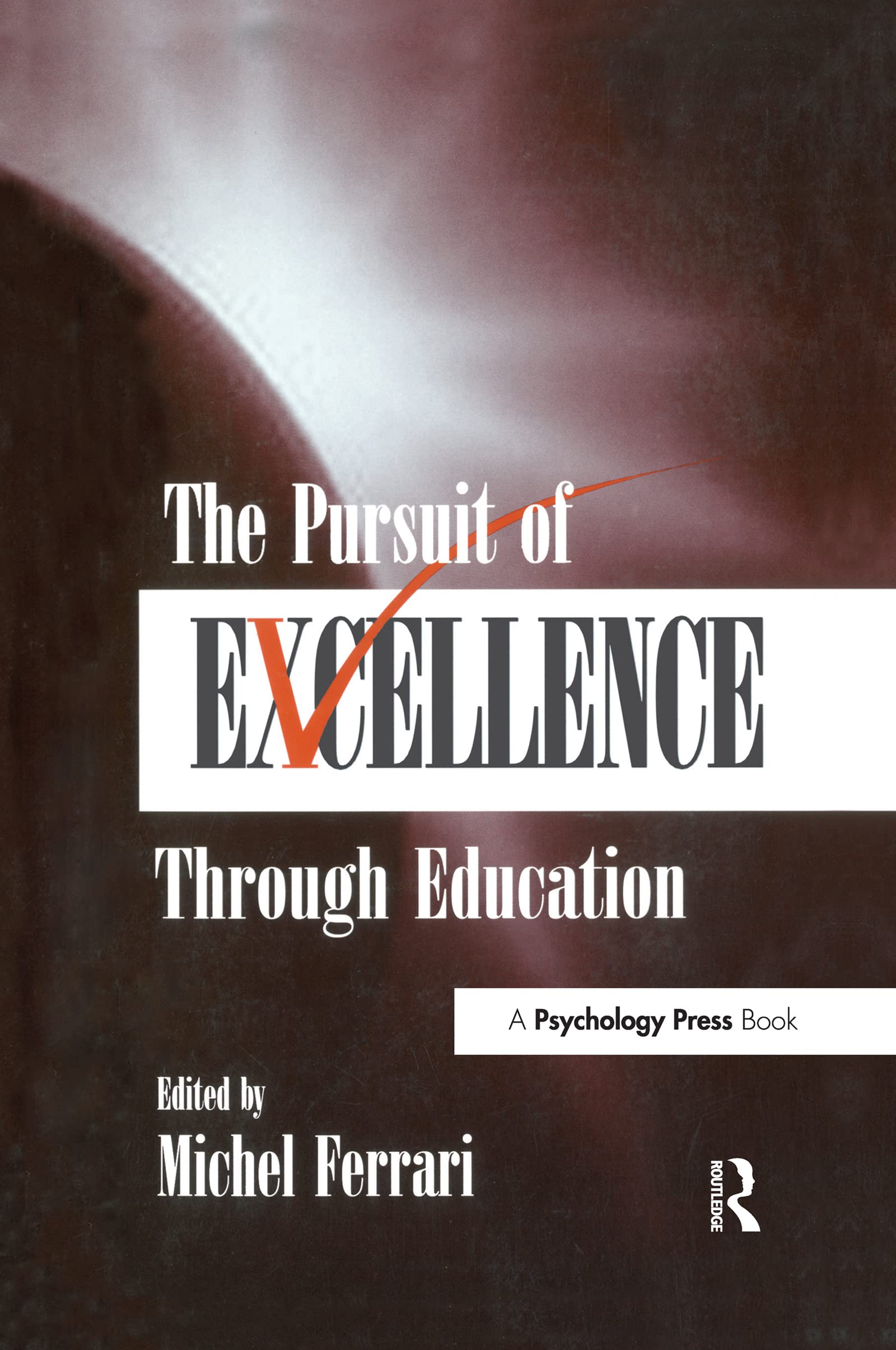 The Pursuit of Excellence Through Education (The Educational Psychology Series) Medicine
