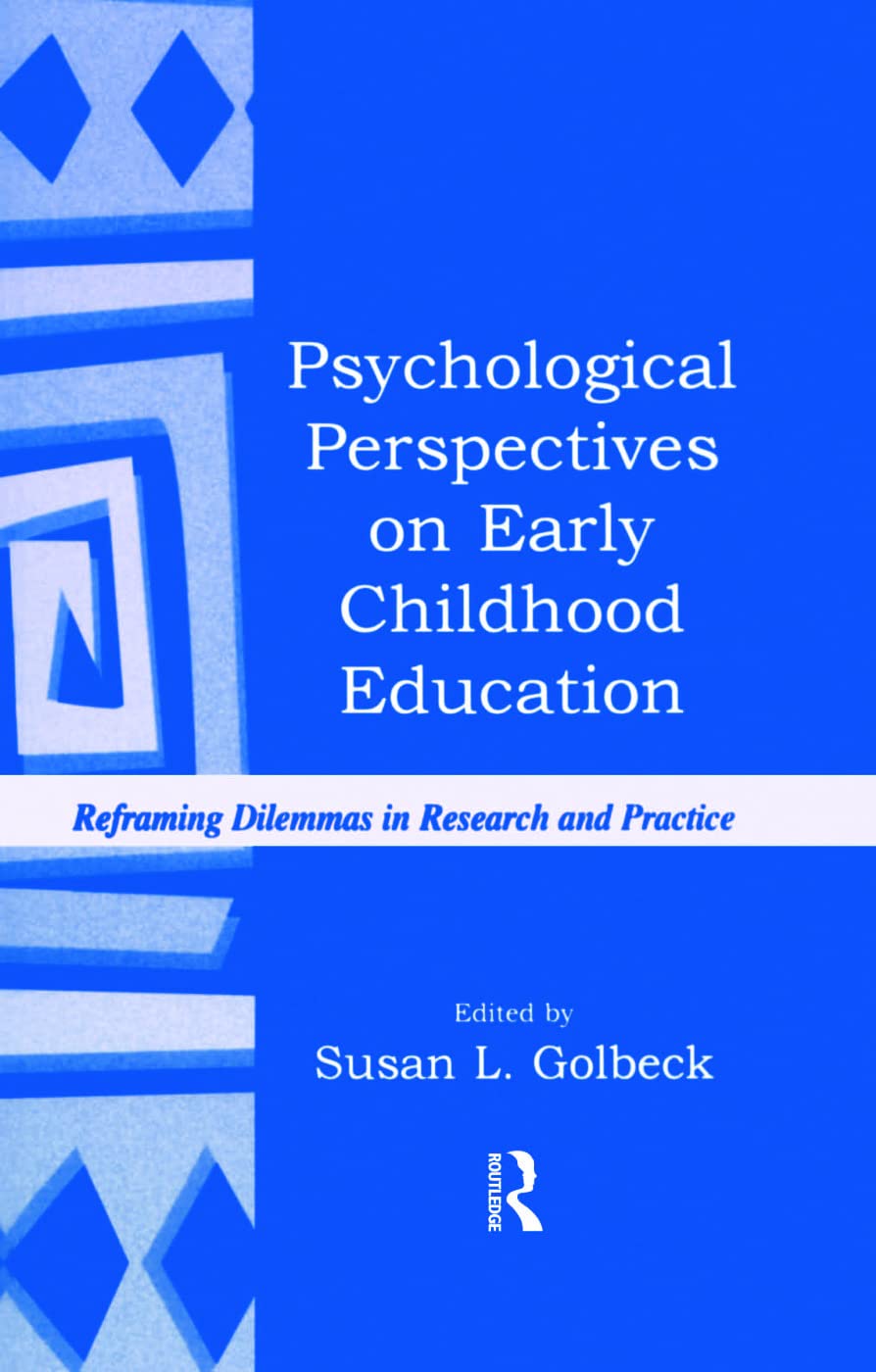 Psychological Perspectives on Early Childhood Education: Reframing Dilemmas in Research and Practice (The Rutgers Invitational Symposium on Education Series) Medicine