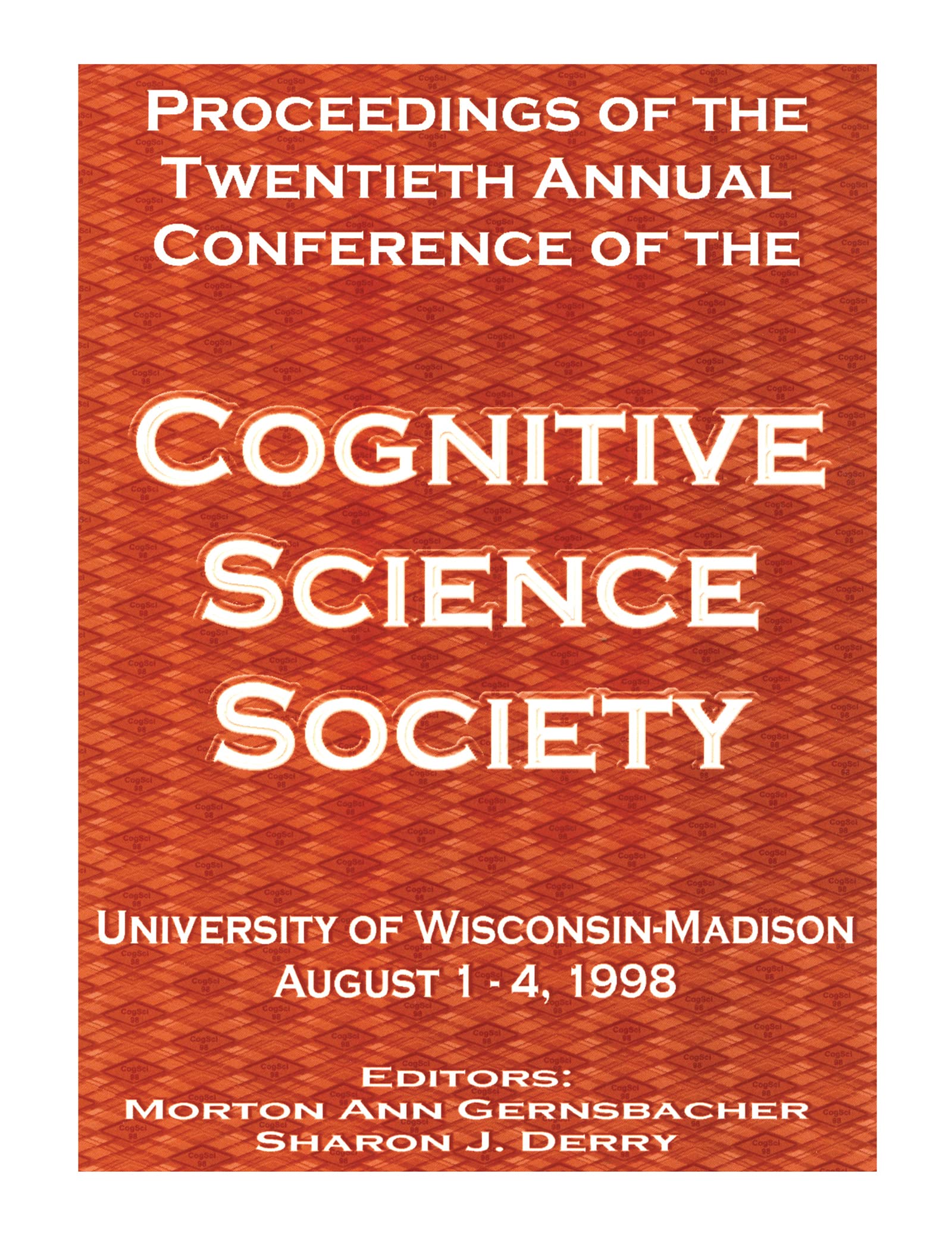 Proceedings of the Twentieth Annual Conference of the Cognitive Science Society: August 1-4, 1998, University of Wisconsin-Madison (COGNITIVE SCIENCE SOCIETY (US) CONFERENCE//PROCEEDINGS) Social Sciences