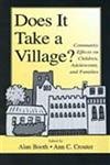 Does It Take A Village?: Community Effects on Children, Adolescents, and Families (Penn State University Family Issues Symposia) General education
