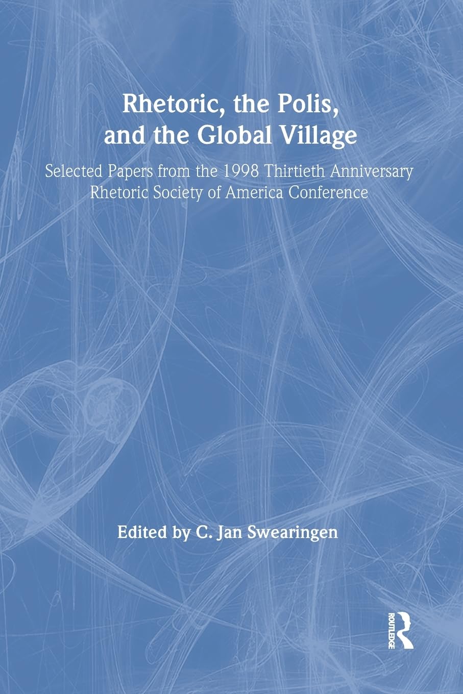 Rhetoric, the Polis, and the Global Village Media & Communication