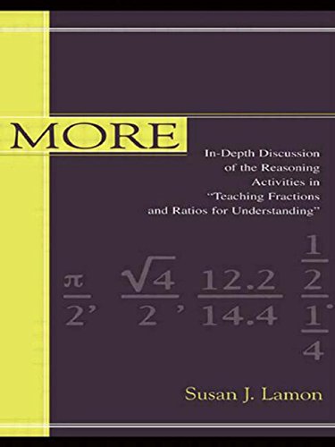 More: in-depth Discussion of the Reasoning Activities in teaching Fractions and Ratios for Understanding General education